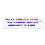 ONLY LIBERALS & OBAMA could turn terrorists into