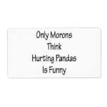 Only Morons Think Hurting Pandas Is Funny Personalized Shipping Label