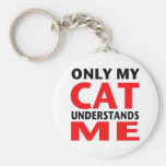 Only My Cat Understands Me Keychain