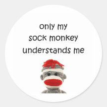Only My Sock Monkey Understands Me Stickers