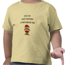 Only My Sock Monkey Understands Me T Shirt