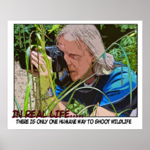 Only ONE way to shoot wildlife! Print