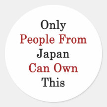 Only People From Japan Can Own This Round Sticker