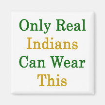 Only Real Indians Can Wear This Refrigerator Magnets