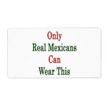 Only Real Mexicans Can Wear This Personalized Shipping Label