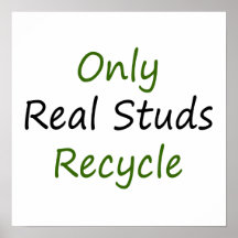 Only Real Studs Recycle Print
