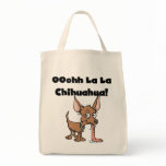 Oohhh La La Chihuahua T-shirts and Gifts Canvas Bags