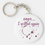 Oops...I spilled Again! Keychains