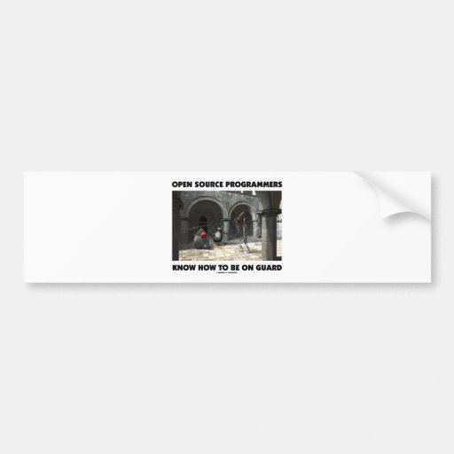 Open Source Programmers Know How To Be On Guard Bumper Sticker