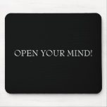 OPEN YOUR MIND! MOUSE PADS