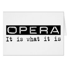 Opera It Is Greeting Card