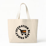 Operation Black Friday Tote Bag