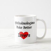 Ophthalmologists Make Better Lovers Mug