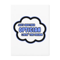 Optician .. Livin' The Dream Postcards