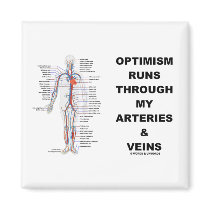 Optimism Runs Through My Arteries & Veins