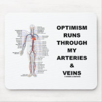 Optimism Runs Through My Arteries & Veins