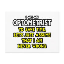Optometrist...Assume I Am Never Wrong