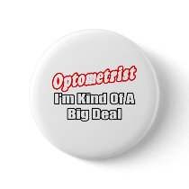 Optometrist...Big Deal