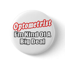 Optometrist...Big Deal