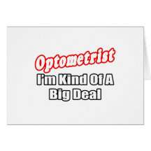 Optometrist...Big Deal Greeting Card