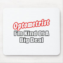 Optometrist...Big Deal