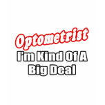 Optometrist...Big Deal t-shirts