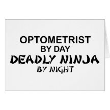 Optometrist Deadly Ninja by Night Greeting Card