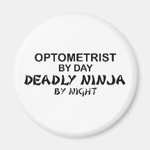 Optometrist Deadly Ninja by Night Refrigerator Magnet