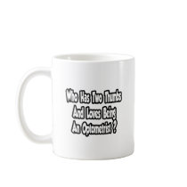 Optometrist Joke...Two Thumbs Coffee Mugs