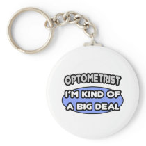 Optometrist...Kind of a Big Deal