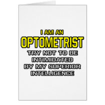 Optometrist...Superior Intelligence