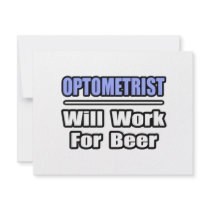 Optometrist...Will Work For Beer