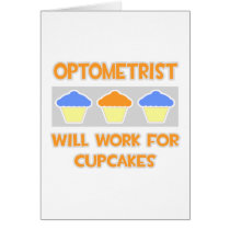 Optometrist ... Will Work For Cupcakes