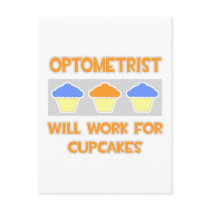 Optometrist ... Will Work For Cupcakes