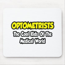 Optometrists...Cool Kids of Medical World