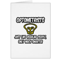 Optometrists...Regular People, Only Smarter