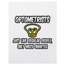 Optometrists...Regular People, Only Smarter