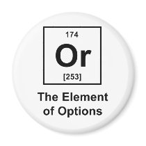 Or, The Element of Options