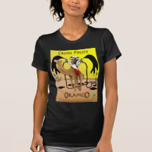 ORAMCO Crude Policy Shirts