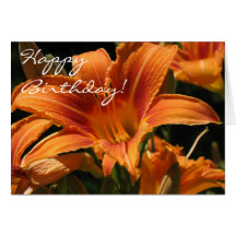 Orange Lilies - Happy Birthday! Greeting Card