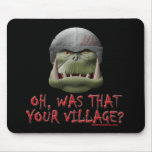 Orc: Was That Your Village? Mouse Mats
