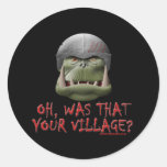 Orc: Was That Your Village? Sticker