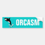 Orcasm Bumper Sticker