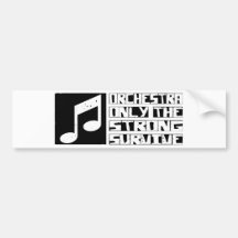 Orchestra Survive Bumper Sticker