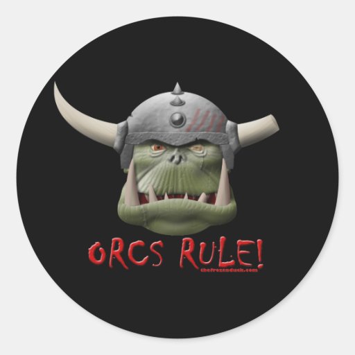 Orcs Rule! Round Stickers