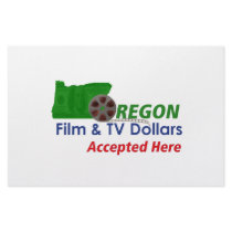 Oregon Film and TV Dollars Accepted Here Sign Custom Flyer