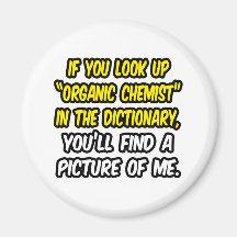 Organic Chemist In Dictionary...My Picture Fridge Magnet