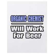 Organic Chemist...Will Work For Beer