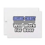 Organic Chemist...Will Work For Beer Announcement