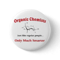 Organic Chemists just like regular people